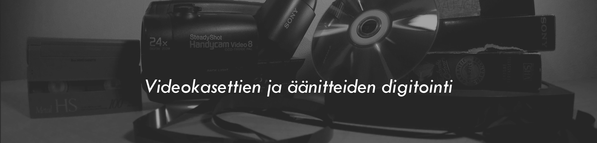 Videokasettien ja äänitteiden digitointi - VHS-kasetit, kameroiden kasetit ja C-äänikasetit nykyaikaiseen muotoon